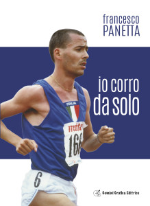 Venerdì 19 gennaio Francesco Panetta ospite dell’atletica 5 Cerchi Seregno per presentare il suo libro “Io corro da solo”, opera prima del Campione del mondo dei 3000 siepi di Roma ’87.